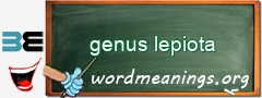 WordMeaning blackboard for genus lepiota